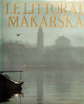 LE LITTORAL DE MAKARSKA Veljko Barbieri: Makarsko primorje