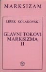 Lešek Kolakovski: Glavni tokovi marksizma II