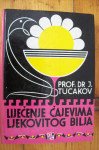 LIJEČENJE ČAJEVIMA LJEKOVITOG BILJA - Jovan Tucakov