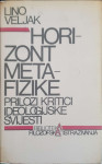 Lino Veljak: Horizont metafizike - prilozi kritici ideologijske svijes