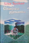 Lisa Tucker: Čitačica pjesama