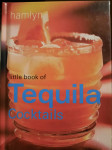 Little book of TEQUILA COCKTAILS