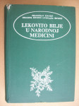 LJEKOVITO BILJE U NARODNOJ MEDICINI - Dragana i Dragoslav Životić