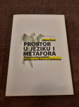 Ljiljana Šarić: PROSTOR U JEZIKU I METAFORA