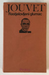 LOUIS JOUVET : RASTJELOVLJENI GLUMAC