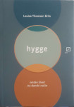 Louisa Thomsen Brits: Hygge - Sretan život na danski način