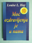 Louise L. Hay – Moć ozdravljenja je u nama (B17)