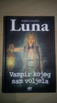 LUNA - VAMPIR KOJEG SAM VOLJELA