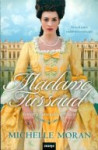 Michelle Moran;MADAME TUSSAUD-Roman o Francuskoj revoluciji