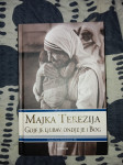 Majka Terezija - Gdje je ljubav, ondje je i Bog