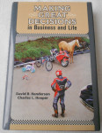 Making Great Decisions in Business and Life