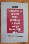 MAKROEKONOMSKA REFORMA I POLITIKA PRIVATIZACIJE U ZEMLJ. SR. I IST. EU