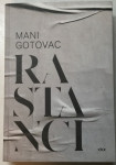 MANI GOTOVAC : RASTANCI
