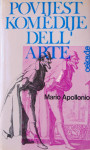 Mario Apollonio - POVIJEST KOMEDIJE DELL` ARTE