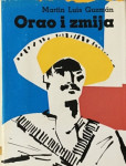 Martin Luis Guzman : Orao i zmija