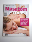 Masažom do zdravlja - Carole McGilvery, Jimi Reed, Mira Mehta
