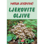 Matija Josipović: LJEKOVITE GLJIVE