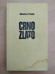 Matko Peić - Crno zlato