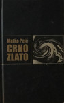 MATKO PEIĆ : CRNO ZLATO