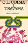 MAURICE MESSEGUE - O LJUDIMA  I TRAVAMA