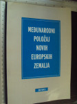 MEĐUNARODNI POLOŽAJ NOVIH EUROPSKIH ZEMALJA
