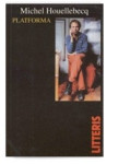MICHEL HOUELLEBECQ: PLATFORMA