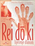 Michio Kushi: Rei do ki - liječenje dlanom