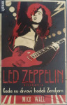 Mick Wall: Kada su divovi hodali Zemljom – Led Zeppelin biografija