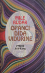 Mile Budak: Opanci dida Vidurine