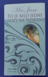 MILICA JAKOVLJEVIĆ MIR-JAM : To je bilo jedne noći na Jadranu