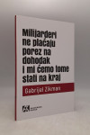 Milijarderi ne plaćaju porez na dohodak i mi ćemo tome stati na kraj