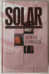 Milivoj Solar: Izabrana djela, knjiga prva, Ideja i priča