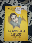 Miljenko Jergović: Vjetrogonja Babukić i njegovo doba