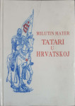 Milutin Mayer: Tatari u Hrvatskoj