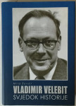 Mira Šuvar: Vladimir Velebit, svjedok historije