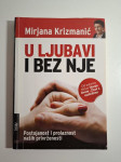 Mirjana Krizmanić : U ljubavi i bez nje