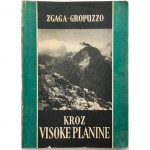 Mirko Zgaga, Ivo Gropuzzo: Kroz visoke planine