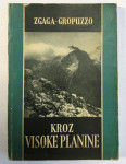 MIRKO ZGAGA - IVO GROPUZZO, KROZ VISOKE PLANINE