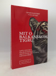 Mit o balkanskom tigru (treće izdanje)