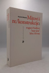 Mitovi i re/konstrukcije: tragom Nodilove "stare vjere" Srba i Hrvata