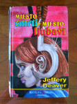 MJESTO SMRTI - MJESTO LJUBAVI, JEFFERY DEAVER, VARAŽDIN 1998
