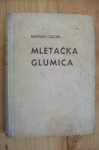 MLETAČKA GLUMICA (knjiga prva) - Raffaele Calzini