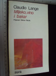 MLIJEKO , VINO I BAKAR - Claudio Lange