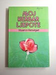 Moj herbar ljepote - Maurice Messegue