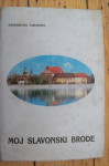 MOJ SLAVONSKI BRODE - Stanislava Čarapina
