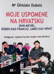 Moje uspomene na Hrvatsku jean Michel Nicolier /raritet/