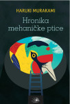 Murakami Haruki: Hronika mehaničke ptice