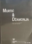 Murtić and Džamonja – Posljedni radovi