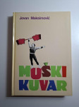 Muški kuvar - Jovan Maksimović , kuharica za muškarce