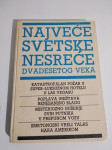 NAJVEĆE SVETSKE NESREĆE DVADESETOG VEKA